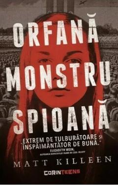 Orfană, monstru, spioană